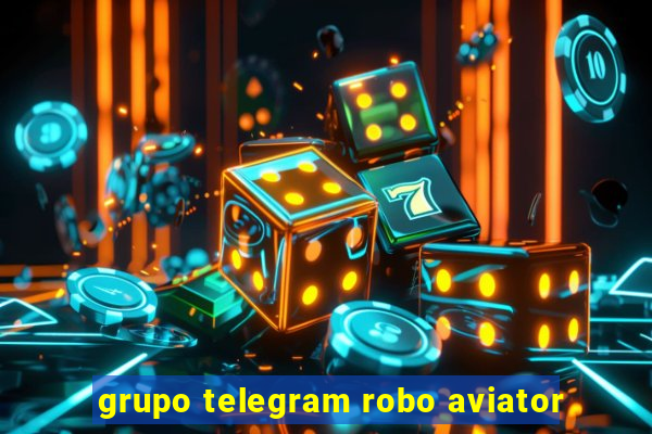 grupo telegram robo aviator